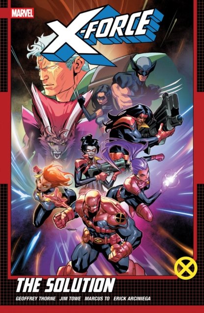 X-Force by Geoffrey Thorne Vol. 2: The Solution
