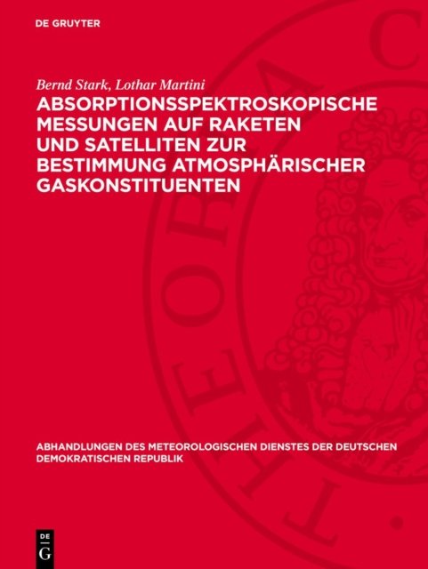 Absorptionsspektroskopische Messungen Auf Raketen Und Satelliten Zur Bestimmung Atmospharischer Gaskonstituenten