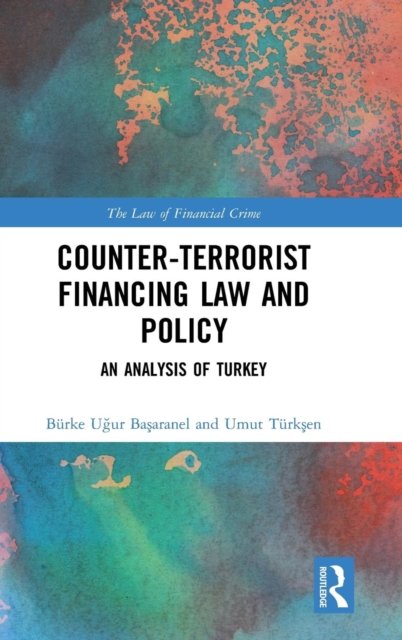 Counter-Terrorist Financing Law and Policy