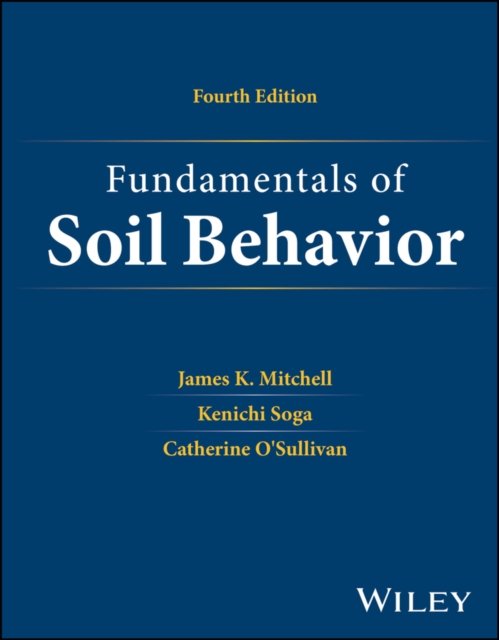 Fundamentals of Soil Behavior, Fourth Edition