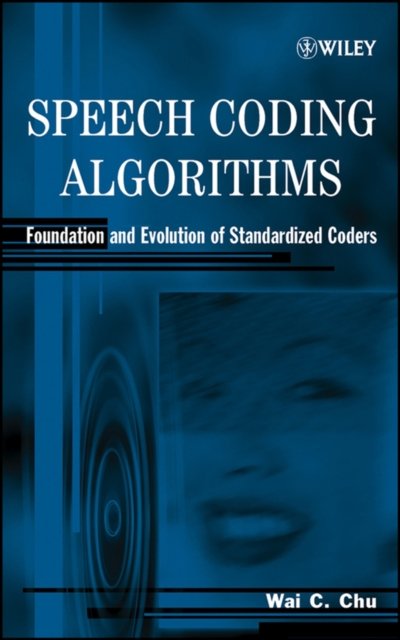 Speech Coding Algorithms – Foundation and Evolution of Standardized Coders