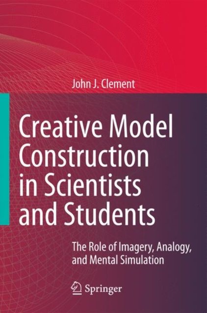Creative Model Construction in Scientists and Students