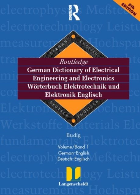 Langenscheidt German Dictionary of Electrical Engineering and Electronics/Worterbuch Elektrotechnik Und Elektronik Englisch
