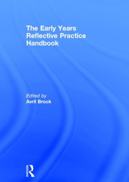 The Early Years Reflective Practice Handbook