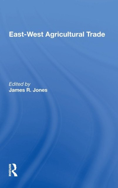 East-west Agricultural Trade