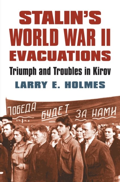 Stalin''s World War II Evacuations