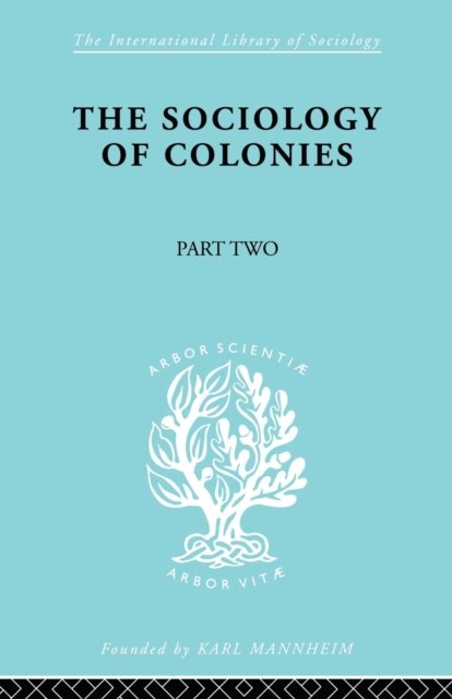 The Sociology of Colonies [Part 2]