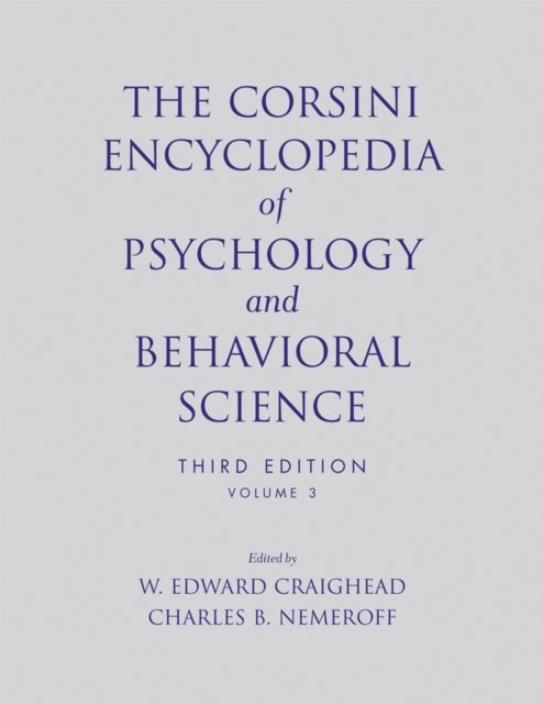 The Corsini Encyclopedia of Psychology & Behavioral Science V 3 3e