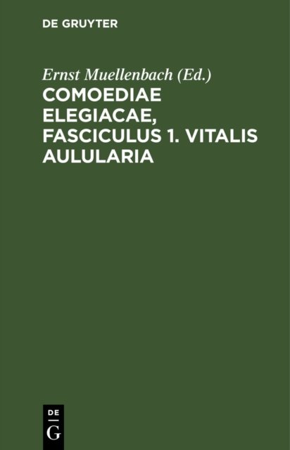 Comoediae Elegiacae, Fasciculus 1. Vitalis Aulularia