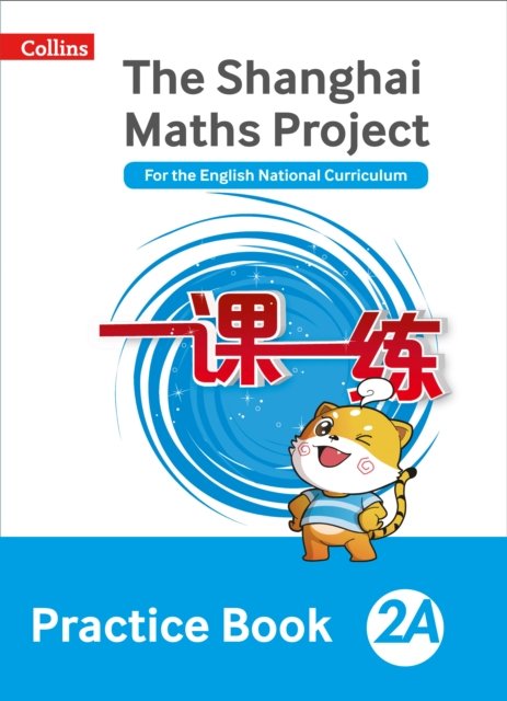 SHANGHAI MATHS PRACTICE BK 2A