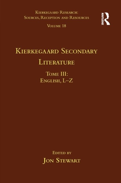 Volume 18, Tome III: Kierkegaard Secondary Literature