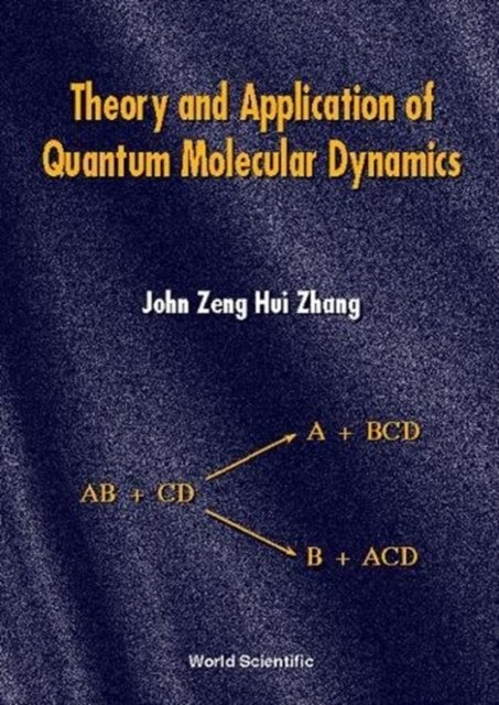 THEORY & APPLN OF QUANT MOLECULAR DYNS