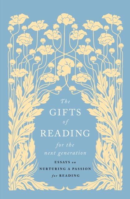 The Gifts of Reading for the Next Generation