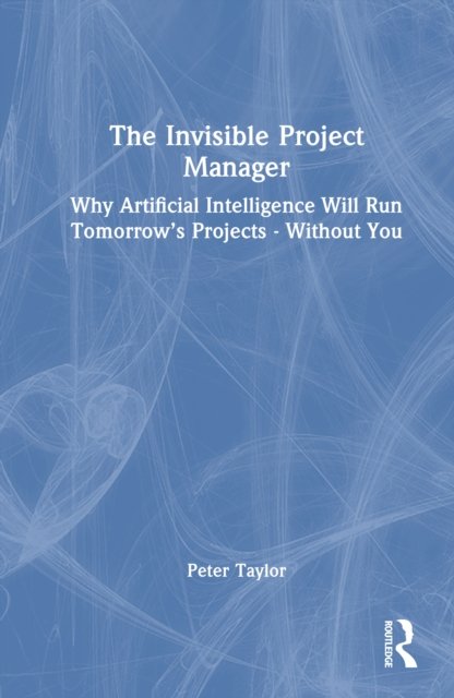 The Invisible Project Manager