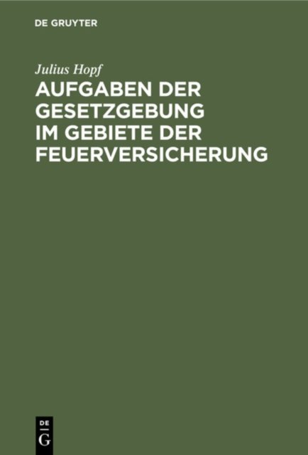 Aufgaben Der Gesetzgebung Im Gebiete Der Feuerversicherung