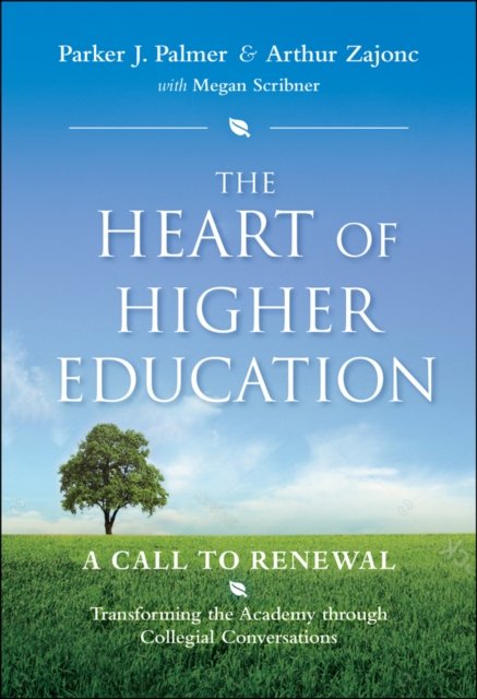 The Heart of Higher Education