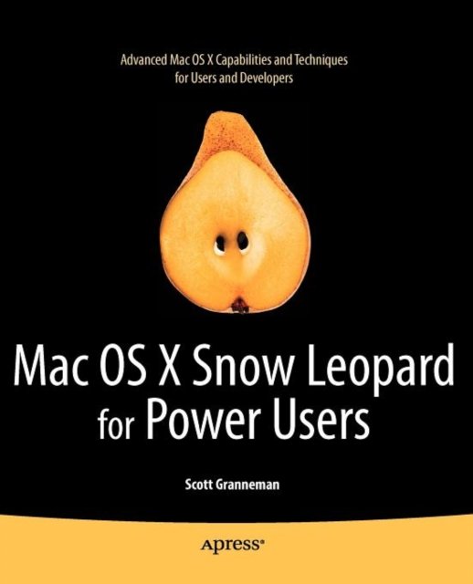 Mac OS X Snow Leopard for Power Users