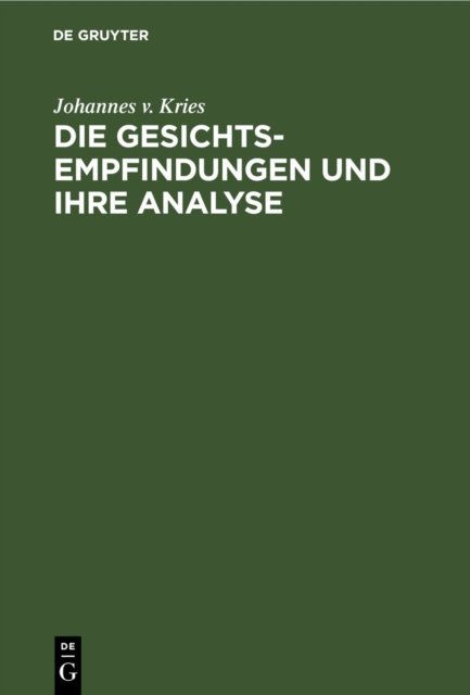 Die Gesichts-Empfindungen Und Ihre Analyse