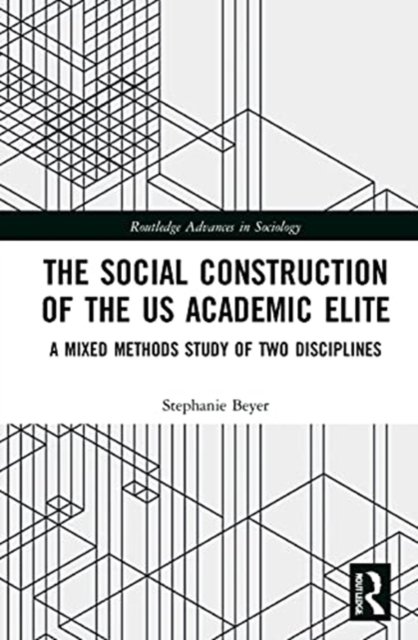 The Social Construction of the US Academic Elite