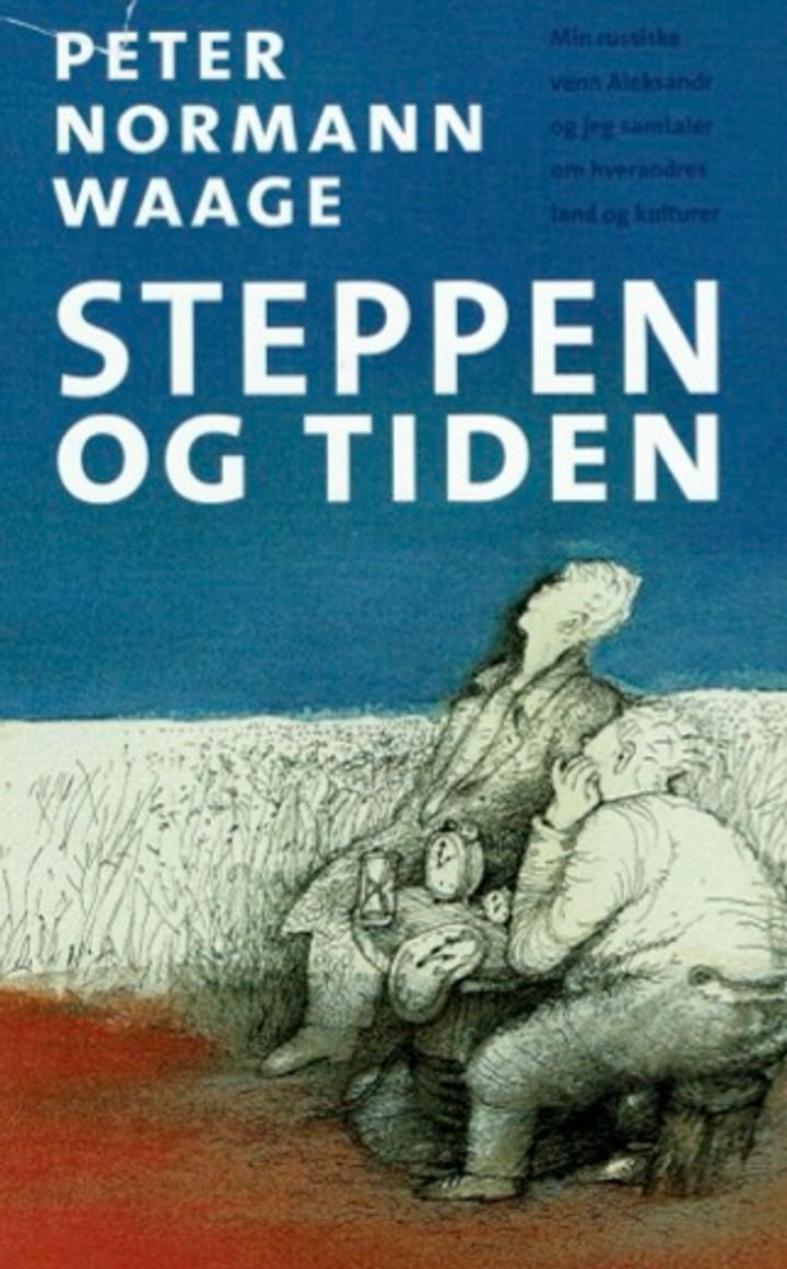 Steppen og tiden - min russiske venn Aleksandr og jeg samtaler om hverandres land og kulturer