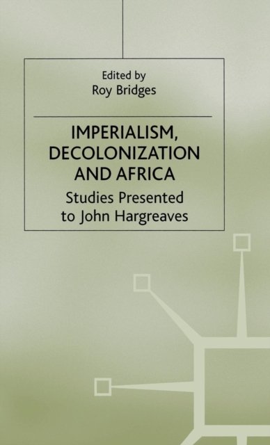 Imperialism, Decolonization and Africa