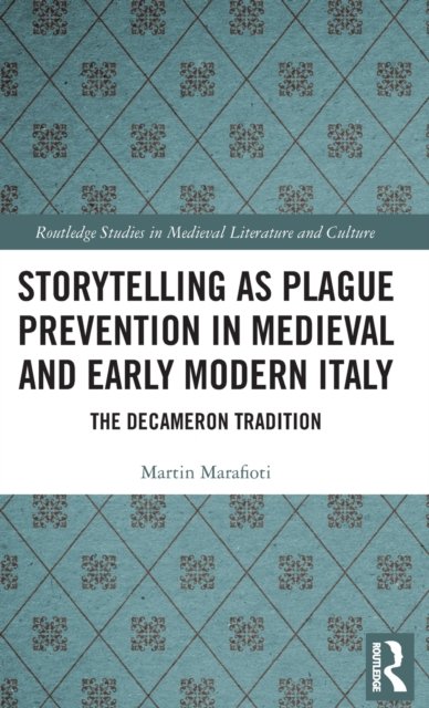 Storytelling as Plague Prevention in Medieval and Early Modern Italy