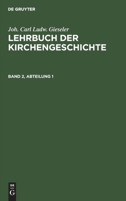 Lehrbuch der Kirchengeschichte. Band 2, Abteilung 1
