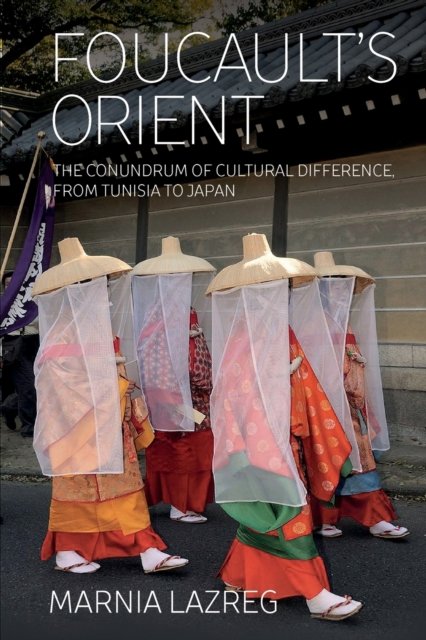 Foucault''s Orient