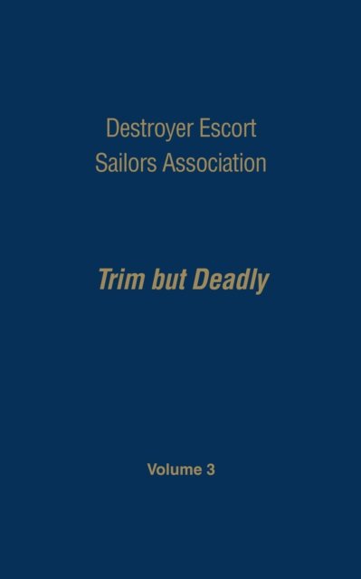 Destroyer Escort Sailors Assn - Vol III