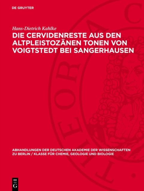 Die Cervidenreste Aus Den Altpleistozanen Tonen Von Voigtstedt Bei Sangerhausen