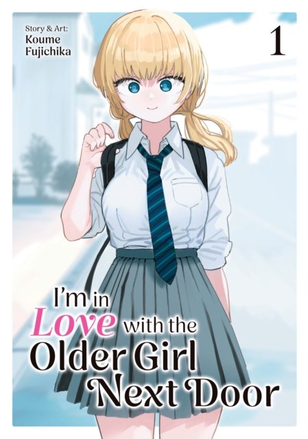 I''m in Love with the Older Girl Next Door Vol. 1