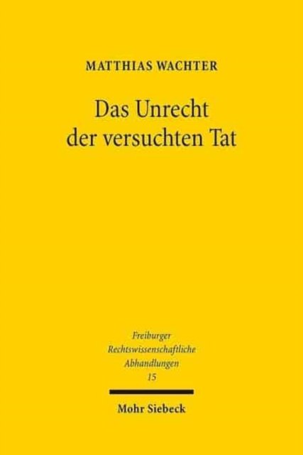 Das Unrecht der versuchten Tat