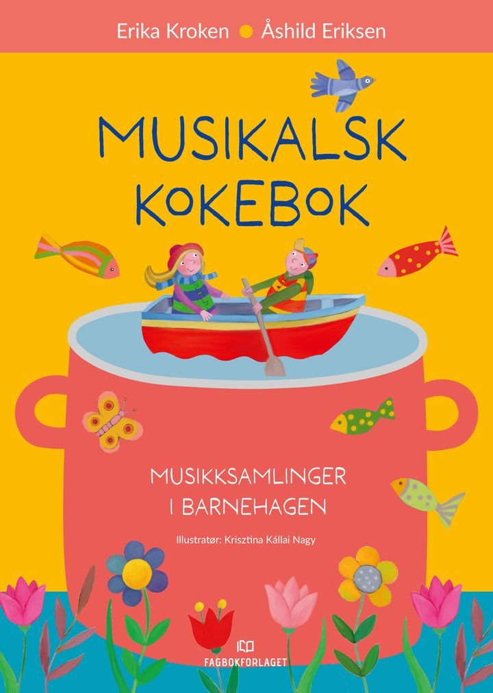Musikalsk kokebok - musikksamlinger i barnehagen
