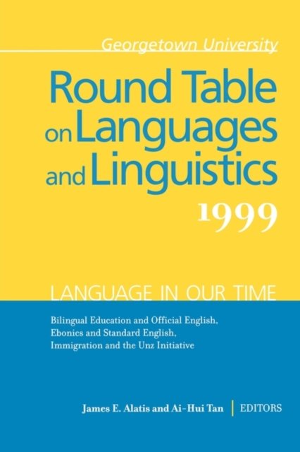 Georgetown University Round Table on Languages and Linguistics (GURT) 1999