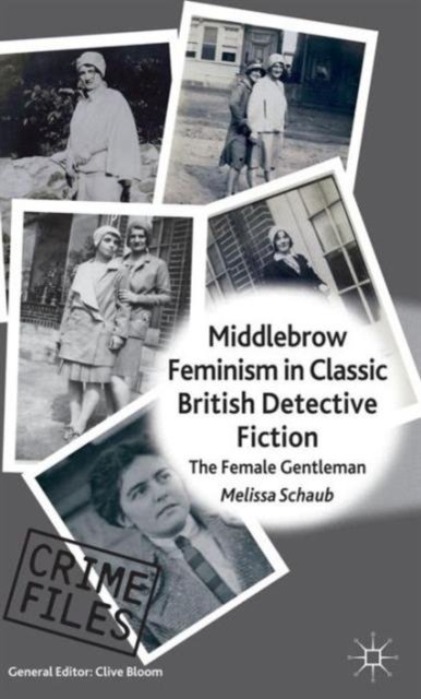 Middlebrow Feminism in Classic British Detective Fiction