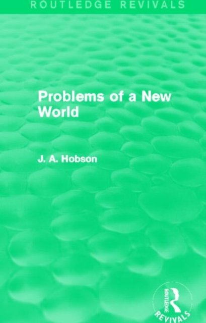 Problems of a New World (Routledge Revivals)