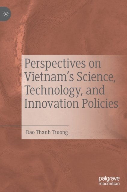 Perspectives on Vietnam''s Science, Technology, and Innovation Policies