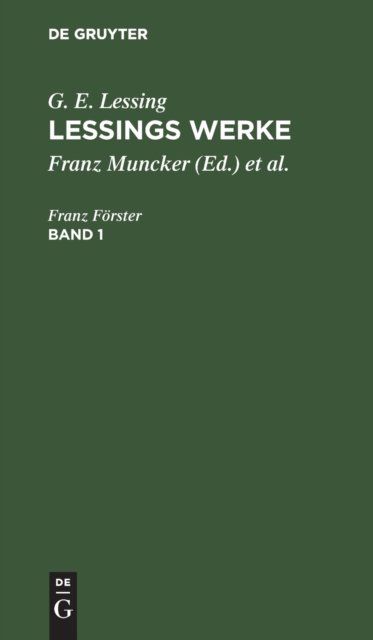 G. E. Lessing: Lessings Werke. Band 1
