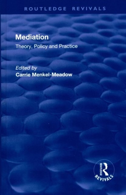 Mediation: Theory, Policy and Practice