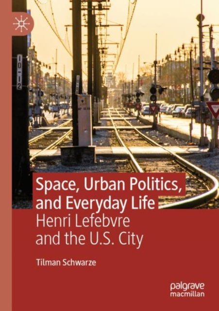 Space, Urban Politics and Everyday Life