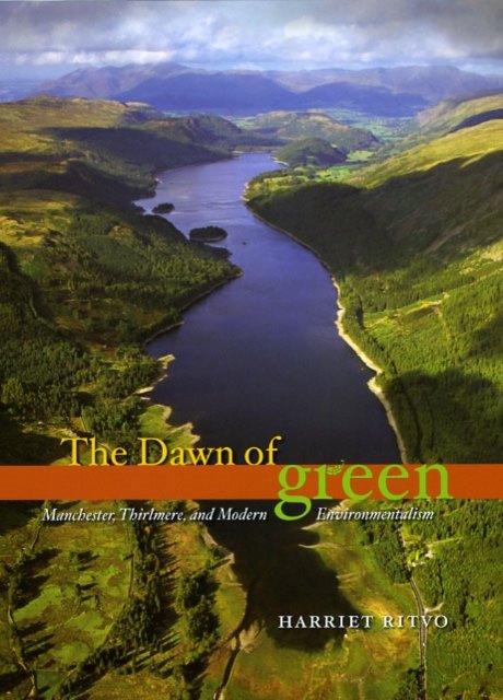 The Dawn of Green – Manchester, Thirlmere, and Modern Environmentalism