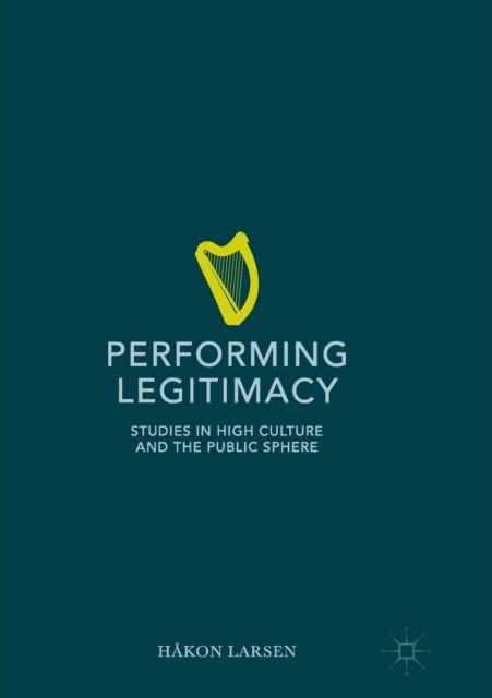 Performing Legitimacy