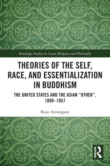 Theories of the Self, Race, and Essentialization in Buddhism