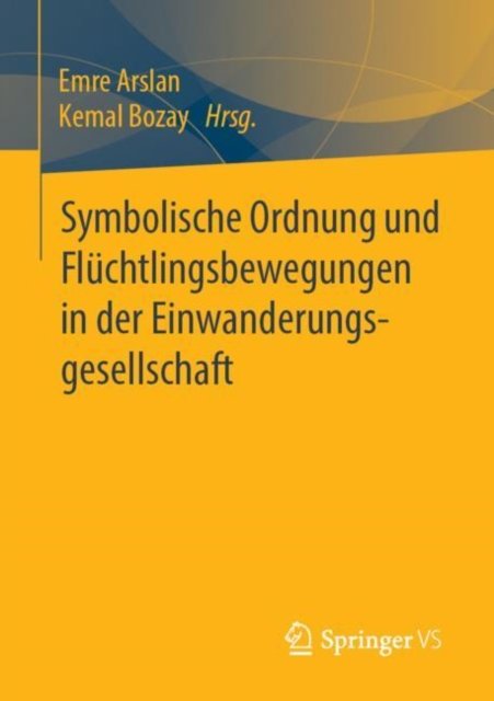 Symbolische Ordnung und Fluchtlingsbewegungen in der Einwanderungsgesellschaft