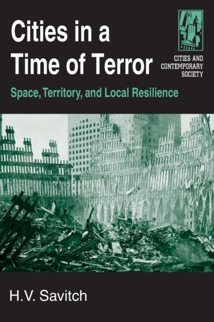 Cities in a Time of Terror: Space, Territory, and Local Resilience