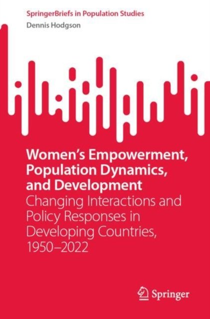 Women?s Empowerment, Population Dynamics and Development