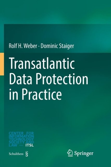 Transatlantic Data Protection in Practice
