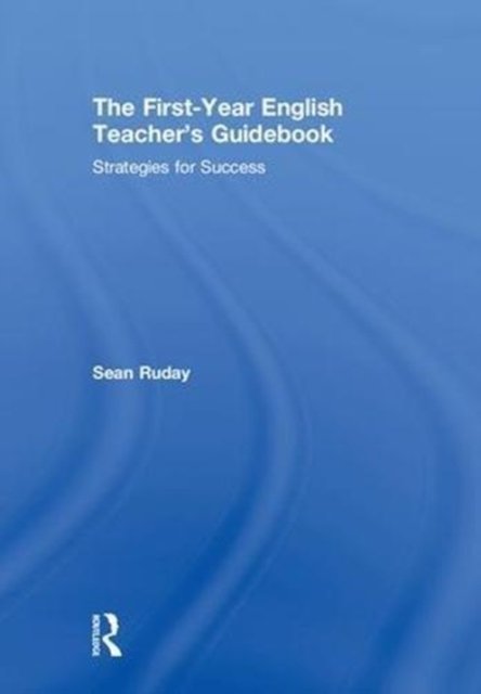 The First-Year English Teacher''s Guidebook