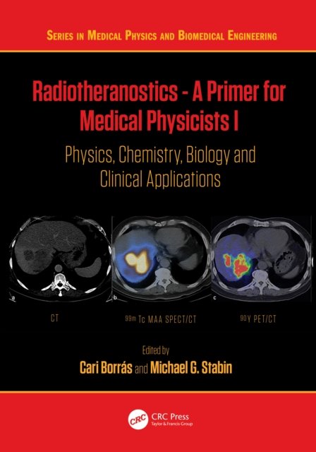 Radiotheranostics - A Primer for Medical Physicists I