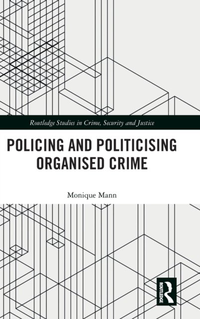 Politicising and Policing Organised Crime